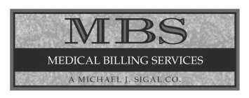 MBS MEDICAL BILLING SERVICES A MICHAEL J. SIGAL CO.