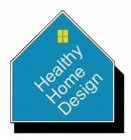 HEALTHY HOME DESIGN