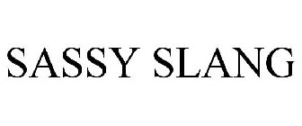 SASSY SLANG