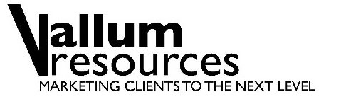 VALLUM RESOURCES MARKETING CLIENTS TO THE NEXT LEVEL