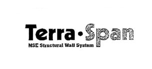 TERRA · SPAN MSE STRUCTURAL WALL SYSTEM