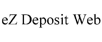 EZ DEPOSIT WEB