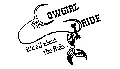 COWGIRL PRIDE IT'S ALL ABOUT THE RIDE...