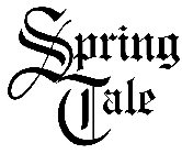 SPRING TALE