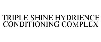 TRIPLE SHINE HYDRIENCE CONDITIONING COMPLEX