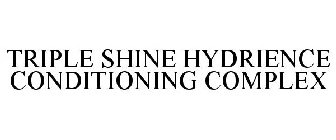 TRIPLE SHINE HYDRIENCE CONDITIONING COMPLEX