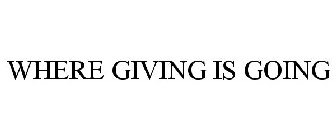 WHERE GIVING IS GOING