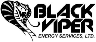 BLACK VIPER ENERGY SERVICES, LTD.