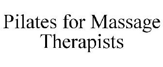 PILATES FOR MASSAGE THERAPISTS
