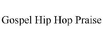 GOSPEL HIP HOP PRAISE