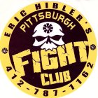 ERIC HIBLER'S PITTSBURGH FIGHT CLUB 412-787-1162