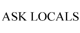ASK LOCALS