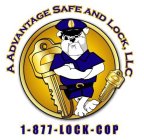 A ADVANTAGE SAFE AND LOCK, LLC 1-877-LOCK-COP