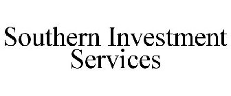 SOUTHERN INVESTMENT SERVICES