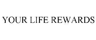 YOUR LIFE REWARDS