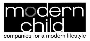 MODERN CHILD COMPANIES FOR A MODERN LIFESTYLE