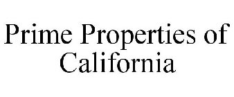 PRIME PROPERTIES OF CALIFORNIA