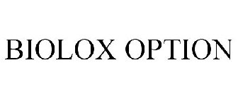 BIOLOX OPTION