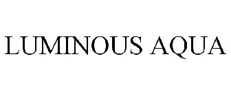 LUMINOUS AQUA