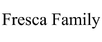 FRESCA FAMILY