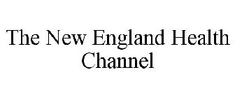THE NEW ENGLAND HEALTH CHANNEL