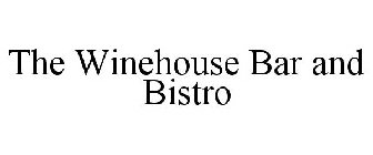 THE WINEHOUSE BAR AND BISTRO