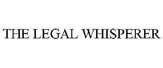 THE LEGAL WHISPERER