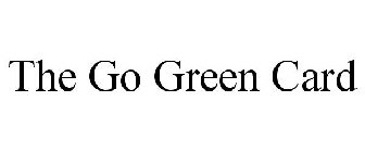 THE GO GREEN CARD