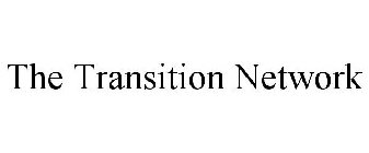 THE TRANSITION NETWORK