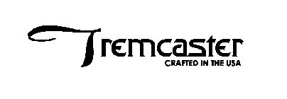 TREMCASTER CRAFTED IN THE USA