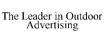 THE LEADER IN OUTDOOR ADVERTISING