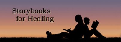 STORYBOOKS FOR HEALING