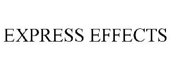 EXPRESS EFFECTS