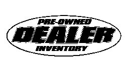 PRE-OWNED DEALER INVENTORY