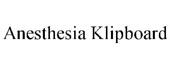 ANESTHESIA KLIPBOARD