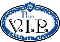 S THE V.I.P. ODORLESS TOILET