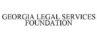 GEORGIA LEGAL SERVICES FOUNDATION