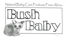 BUSH BABY NATURAL BABY CARE PRODUCTS FROM AFRICA