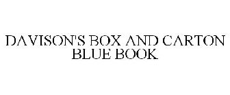 DAVISON'S BOX AND CARTON BLUE BOOK