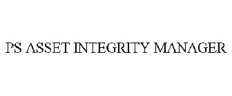 PS ASSET INTEGRITY MANAGER