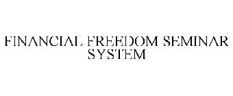 FINANCIAL FREEDOM SEMINAR SYSTEM