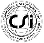 CSI COMPUTERS & STRUCTURES, INC. TECHNOLOGY FOR A BETTER WORLD