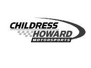 CHILDRESS HOWARD MOTORSPORTS