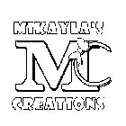 MC MIKAYLA'S CREATIONS