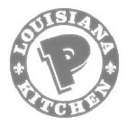 P LOUISIANA KITCHEN