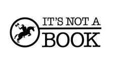 IT'S NOT A BOOK