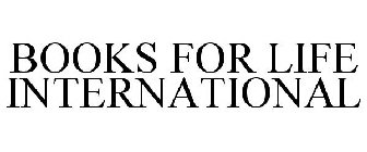 BOOKS FOR LIFE INTERNATIONAL