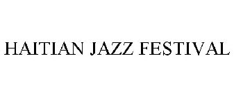 HAITIAN JAZZ FESTIVAL