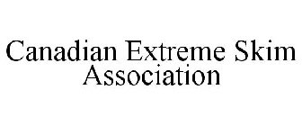 CANADIAN EXTREME SKIM ASSOCIATION