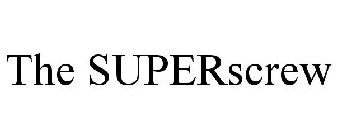 THE SUPERSCREW